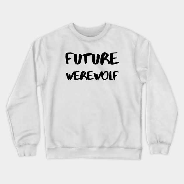 Future Werewolf – Black Crewneck Sweatshirt by KoreDemeter14